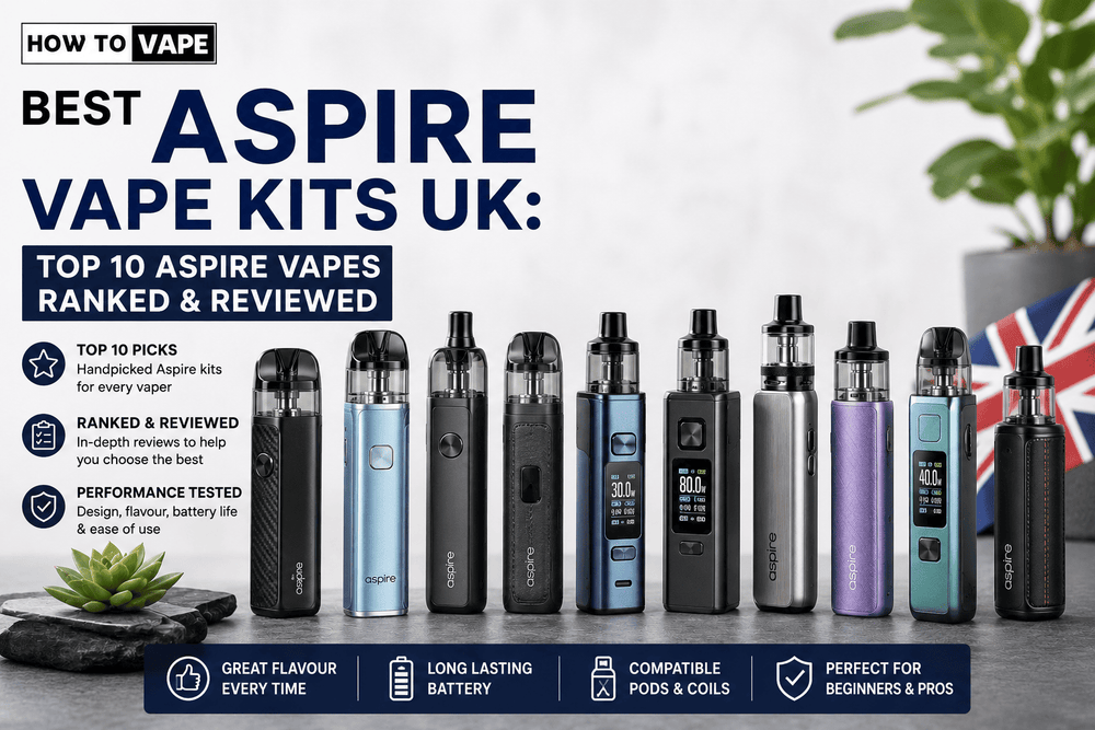 Best Aspire Vape Kits UK: Top 10 Aspire Vapes Ranked & Reviewed